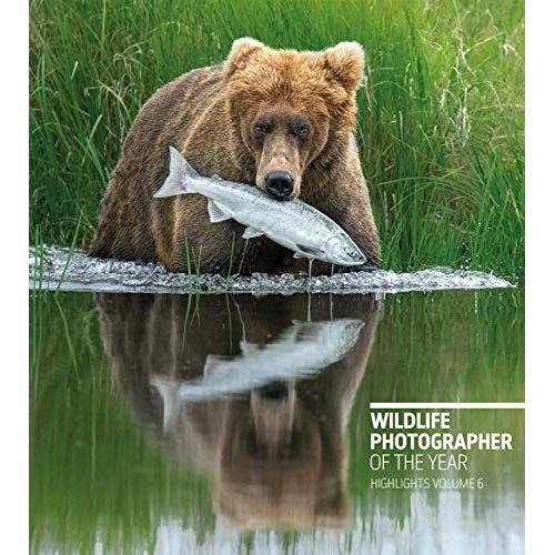 Wildlife Photographer Of The Year: Highlights Volume 6, Volume 6