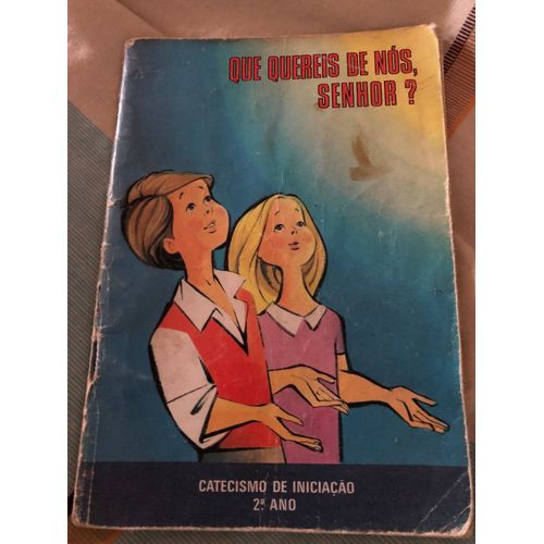 Que Quereis De Nos Senhor ?