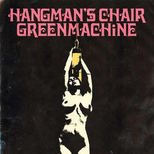 Hangman's Chair / Greenmachine Lp