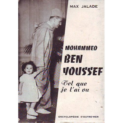 Mohammed Ben Youssef, Tel Que Je L'ai Vu Mohammed Ben Youssef, Tel Que Je L'ai Vu