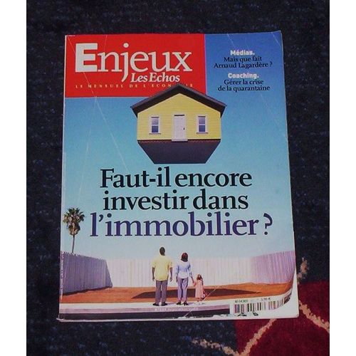 Enjeux Les Echos  N° 227 : Faut-Il Encore Investir Dans L'immobilier ?
