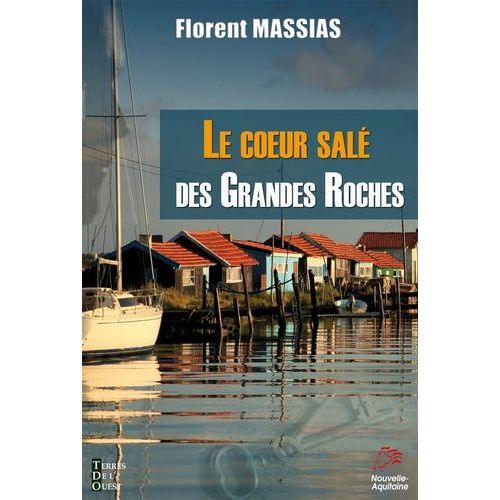 Le Coeur Salé Des Grandes Roches