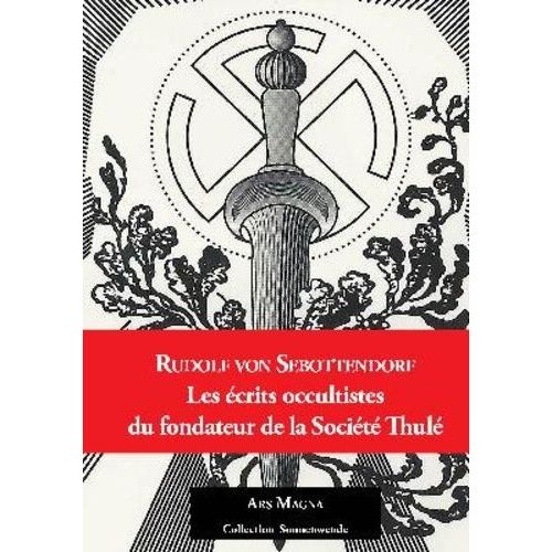 Les Écrits Occultistes Du Fondateur De La Société Thulé