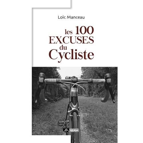 Les 100 Excuses Du Cycliste
