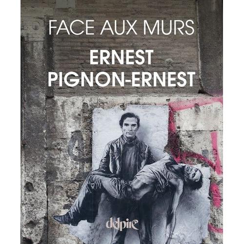 Ernest Pignon-Ernest - Face Aux Murs