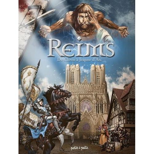 Reims Tome 1 - De Clovis À Jeanne D'arc