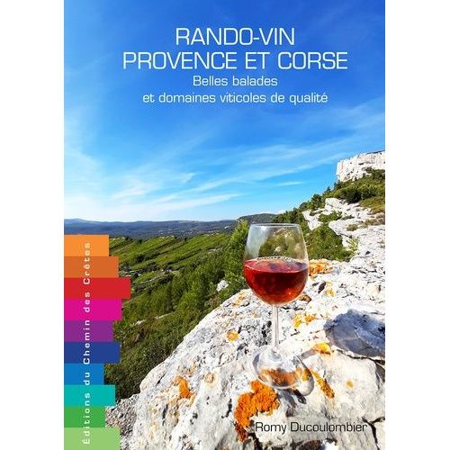 Rando-Vin Provence Et Corse - Belles Balades Et Domaines Viticoles De Qualité