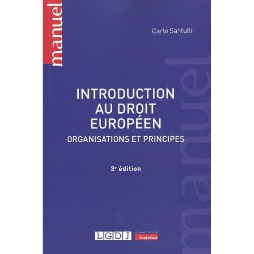 Introduction Au Droit Européen - Organisations Et Principes