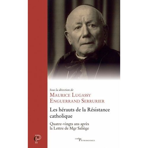 Les Hérauts De La Résistance Catholique - 80 Ans Après La Lettre De Mgr Saliège