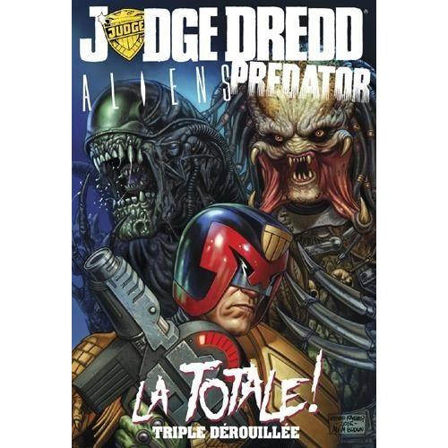 Judge Dredd / Aliens / Predator : La Totale ! - Triple Dérouillée