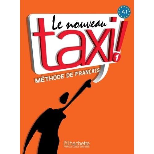 Le Nouveau Taxi ! 1 A1 - Méthode De Français