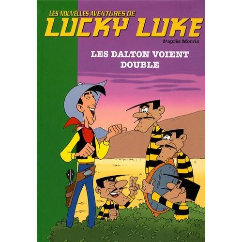 Les Nouvelles Aventures De Lucky Luke Tome 10 - Les Dalton Voient Double