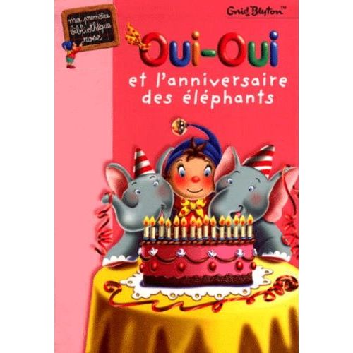 Oui-Oui Et L'anniversaire Des Éléphants