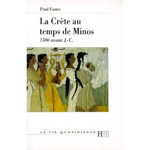 La Crète Au Temps De Minos 1500 Avant J.-C.