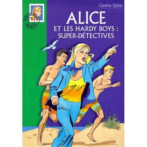 Alice Et Les Hardy Boys : Super-Détectives