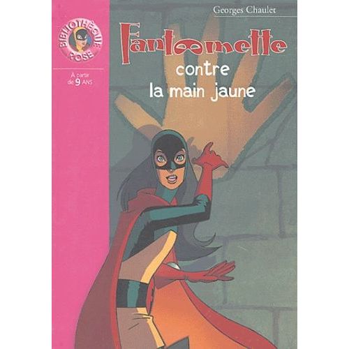 Fantômette Tome 17 - Fantômette Contre La Main Jaune