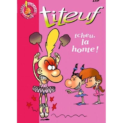 Titeuf Tome 11 - Tcheu, La Honte !