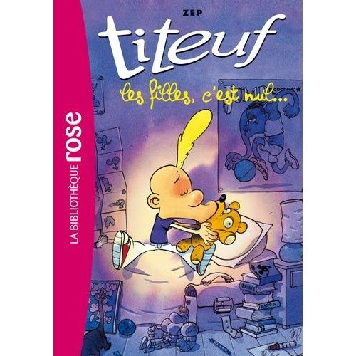 Titeuf Tome 6 - Les Filles, C'est Nul