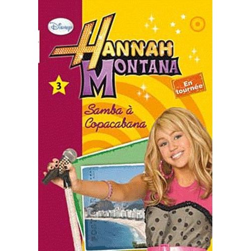 Hannah Montana Tome 3 - Samba À Copacabana