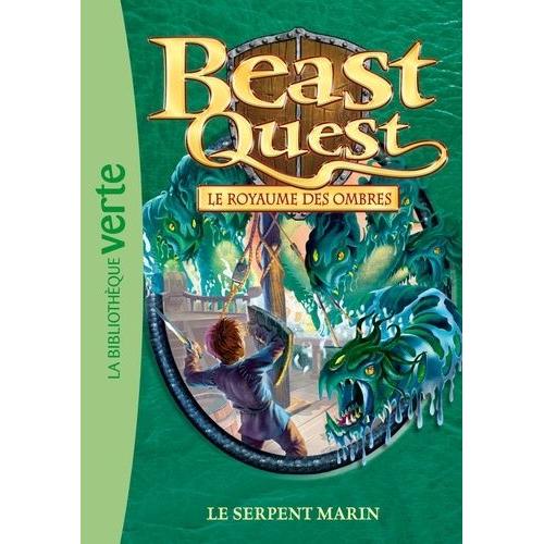 Beast Quest - Le Royaume Des Ombres Tome 17 - Le Serpent Marin