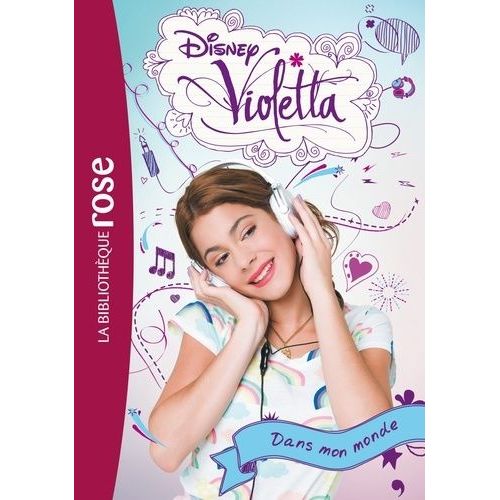 Violetta Tome 1 - Dans Mon Monde