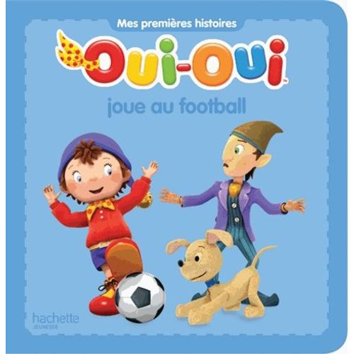 Oui-Oui Joue Au Football