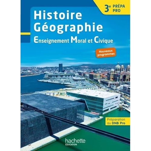Histoire Géographie Emc 3e Prépa Pro - Livre De L'élève