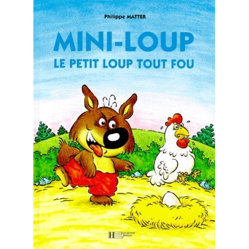 Mini-Loup - Le Petit Loup Tout Fou