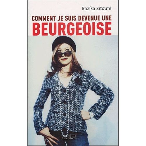 Comment Je Suis Devenue Une Beurgeoise