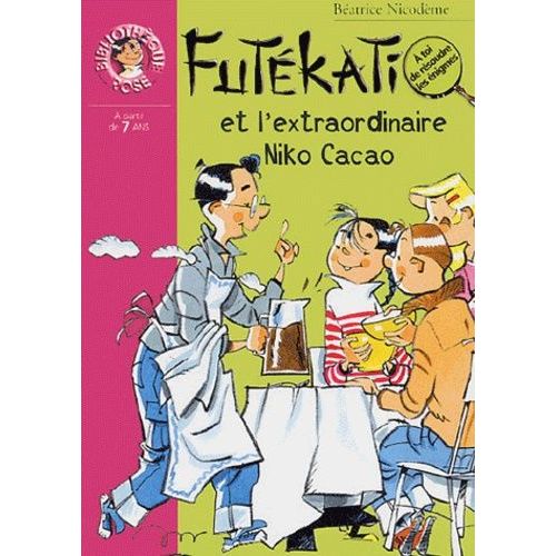 Les Énigmes De Futékati - Futékati Et L'extraordinaire Niko Cacao