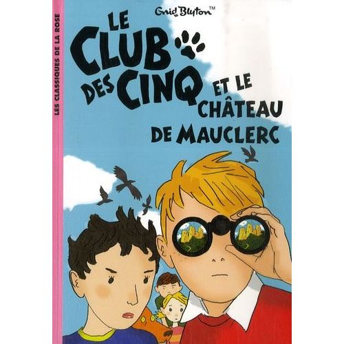 Le Club Des Cinq Et Le Château De Mauclerc Tome 12