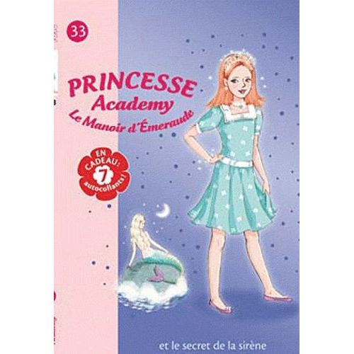 Princesse Academy - Le Manoir D'emeraude Tome 33 - Princesse Mélanie Et Le Secret De La Sirène