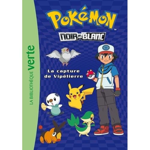 Pokémon Noir Et Blanc - Tome 4 - La Capture De Vipelierre