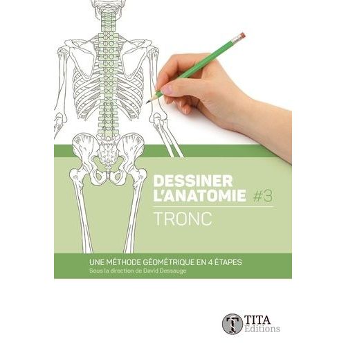 Dessiner L'anatomie - Tome 3, Tronc