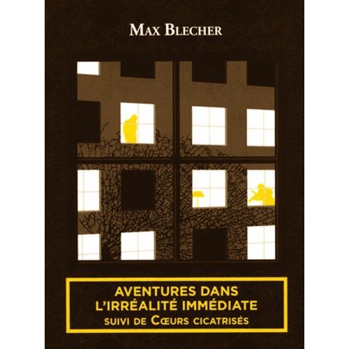 Aventures Dans L'irréalité Immédiate - Suivi De Coeurs Cicatrisés