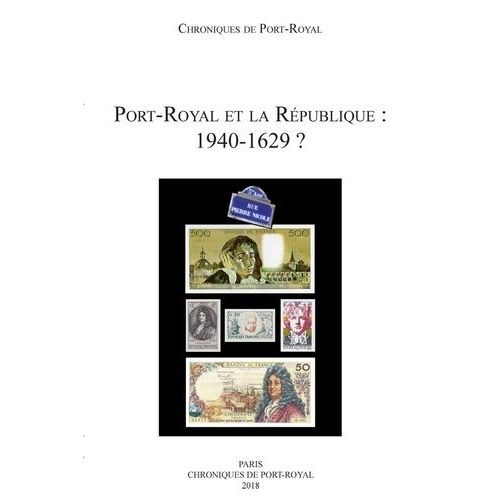 Port-Royal Et La République - 1940-1629 ?