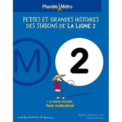 Planète Métro Ligne 2 - Petites Et Grandes Histoires Des Stations