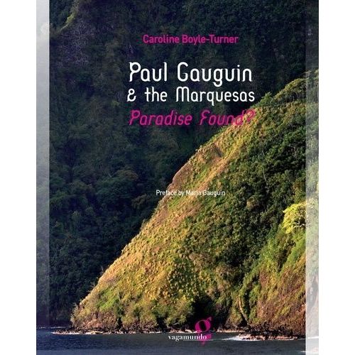 Paul Gauguin & The Marquesas: Paradise Found?