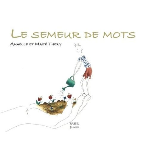 Le Semeur De Mots