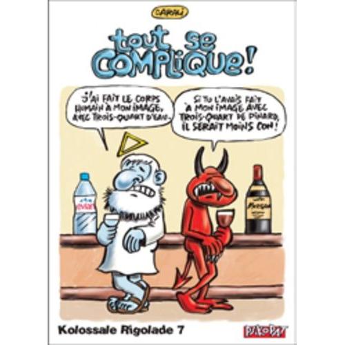 Kolossale Rigolade Tome 7 - Tout Se Complique !