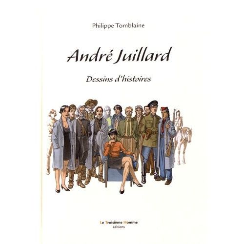 André Juillard - Dessins D'histoires