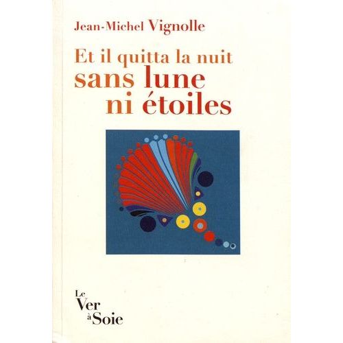 Et Il Quitta La Nuit Sans Lune Ni Étoiles