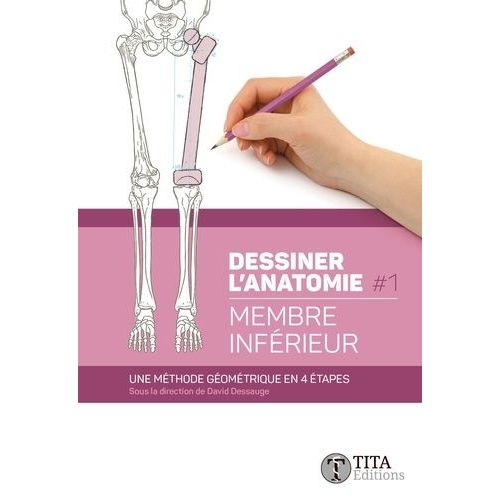 Dessiner L'anatomie - Tome 1, Membre Inférieur