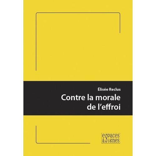 Contre La Morale De L'effroi