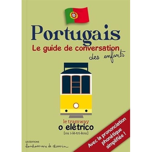 Portugais - Le Guide De Conversation Des Enfants