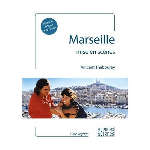 Marseille Mise En Scènes