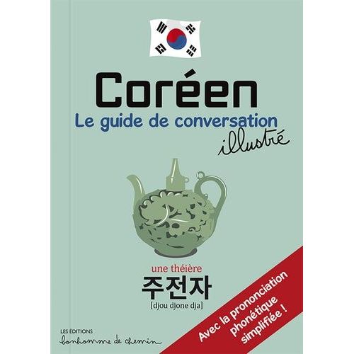 Coréen - Le Guide De Conversation Illustré