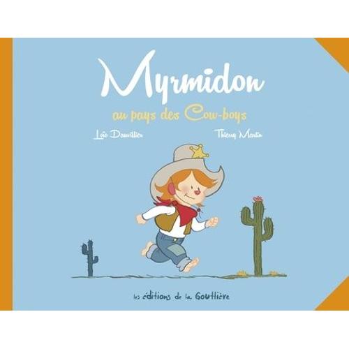 Myrmidon Tome 1 - Myrmidon Au Pays Des Cow-Boys