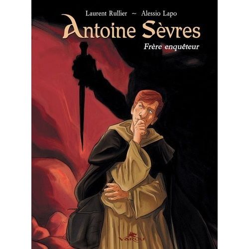 Antoine Sèvres - Frère Enquêteur
