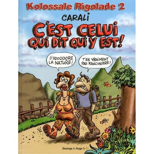 Kolossale Rigolade Tome 2 - C'est Celui Qui Dit Qui Y Est !